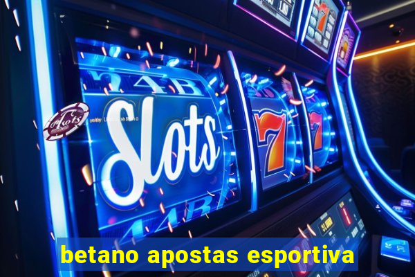 betano apostas esportiva